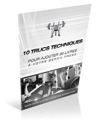 La check-list des 10 trucs techniques pour ajouter 30 livres à votre bench press